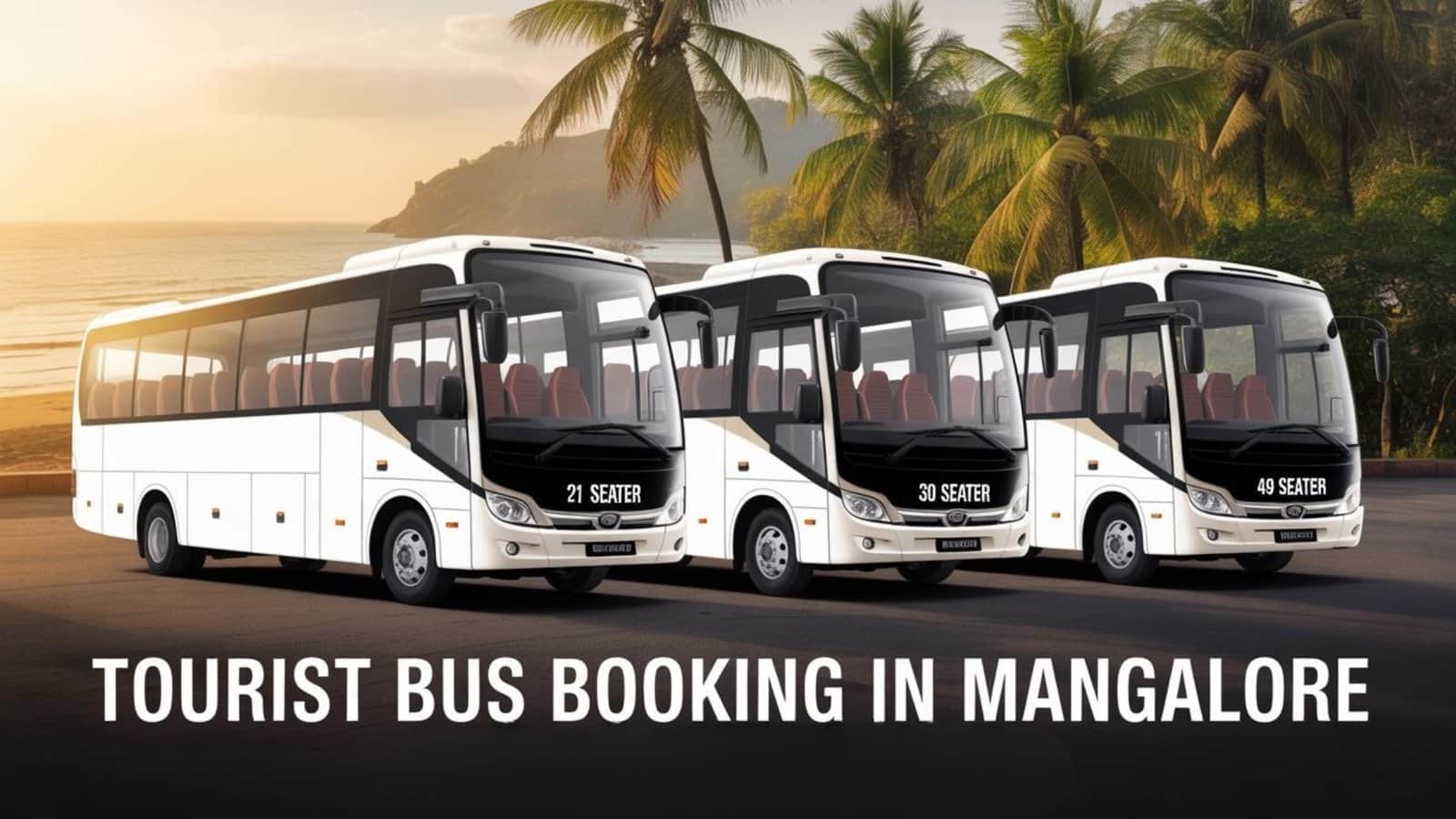21 Seater / 30 Seater / 49 Seater Tourist bus booking in Mangalore.